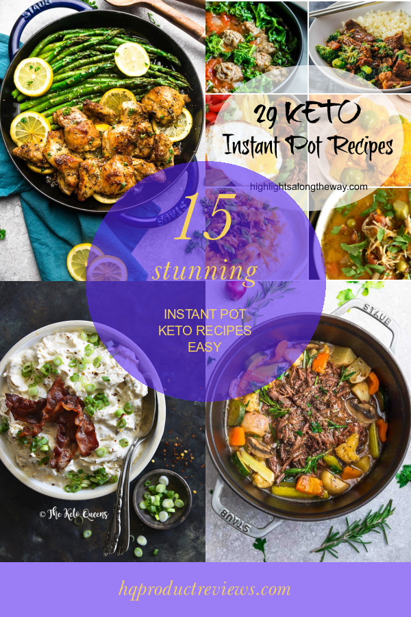 15 Stunning Instant Pot Keto Recipes Easy Best Product Reviews